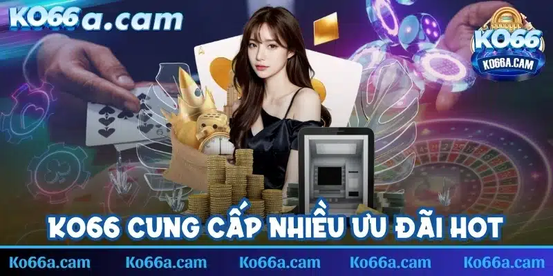 KO66 cung cấp món quà ưu đãi từ mỗi giao dịch nạp tiền